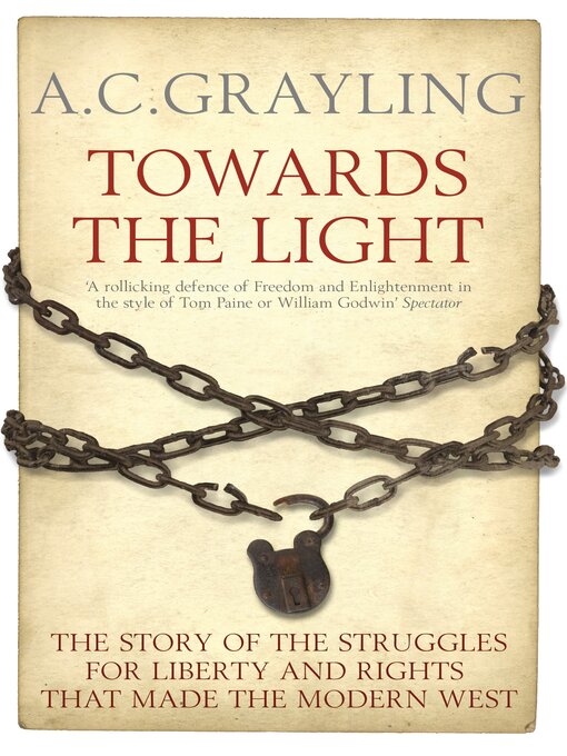 Title details for Towards the Light by A. C. Grayling - Available
